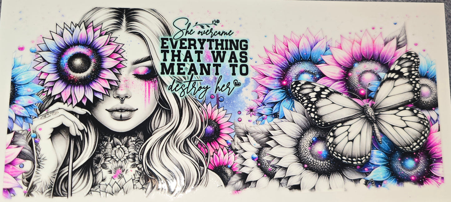She overcame everything... clear UV DTF decal wrap