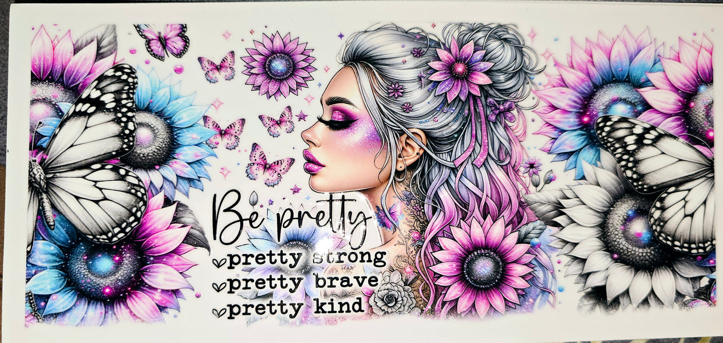 Be pretty.. clear UV DTF decal wrap