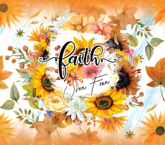 Floral Faith over fear