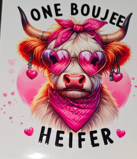 One boujee heifer xl clear UV DTF decal