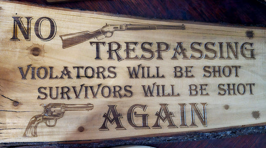"No trespassing" live edge sign