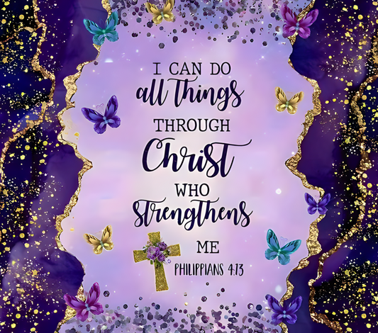 (Purple, Glitter) All things through Christ